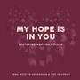 My Hope Is In You