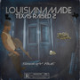 Louisiana Made Texas Raised 2 (Explicit)