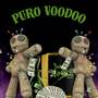 Puro Voodoo (Explicit)