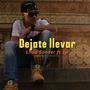 Dejate Llevar (feat. Jp)