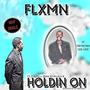 Holdin' On (feat. T Ross & Quia Seminar) [Radio Edit]