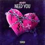 NEED YOU