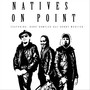 Natives on Point (feat. Komplex Kai, Kunu & Bobby Mercier)