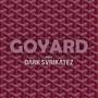 GOYARD (feat. Dark Svrikatez) [Explicit]