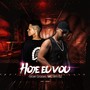 Hoje eu vou (Explicit)