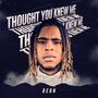 Thought You Knew Me (Explicit)