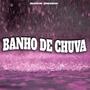 Banho de Chuva (Rock Doido)