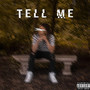 Tell Me (Explicit)