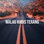 Walau Habis Terang (2025 Remastered)