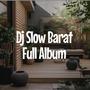 Dj Slow Barat Full Album