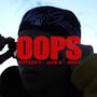 OOPS (feat. FIFTEEN P, AICE D & ROXY) [Explicit]