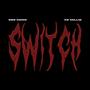 Switch (feat. Ke Millie) [Explicit]