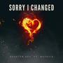 Sorry I Changed (feat. Natasia) [Explicit]