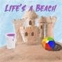 Life's A Beach (Explicit)