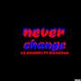 never change (feat. bigardoo) [Explicit]