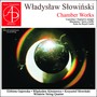 Wladyslaw Slowinski: Chamber Works