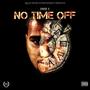 No Time Off (Explicit)