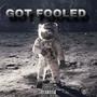 GOT FOOLED (Explicit)