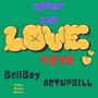 LOVE 4EVA (feat. BELLBOY & ACTUPBILL) [Explicit]