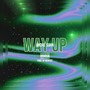 Way Up (Explicit)