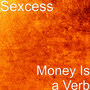 Money Is a Verb