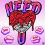 Need U (feat. Hailey Dayton, Jade Monét & Lo-KyeGr8)