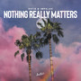 Nothing Really Matters