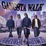 GANGSTA WALK (Explicit)