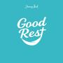 Good Rest