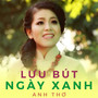 Lưu Bút Ngày Xanh