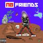 No Friend$ (feat. Ransteez) [Explicit]