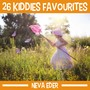 26 Kiddies Favourites - Neva Eder