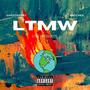 LTMW (feat. Ghostboyrj) [Explicit]