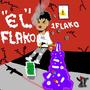 El Flako (Explicit)