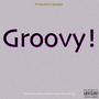 Groovy! (Explicit)