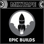 Epic Builds