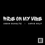 Ride On My Vibe (2024 Remaster) [Explicit]