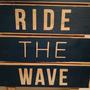 Ride The Wave (Explicit)