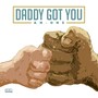 Daddy Got You (Explicit)