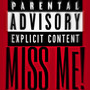 Miss Me! (Explicit)