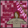 Blessing for Mothers