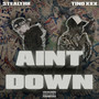 Ain't Down (Explicit)