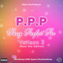 P.P.P Pussy Parfait Pro, Version 3 (Rock Star Edition) [Explicit]