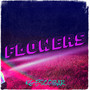 Flowers (Explicit)