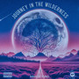 Journey in the Wilderness (Explicit)