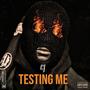 Testing Me (Explicit)