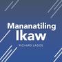 MANANATILING IKAW (feat. Luis Enriquez & Christine Cuevas)