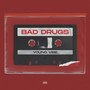 Bad Drugs (Explicit)