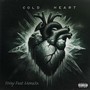 Cold Heart (feat. Mone3x) [Explicit]