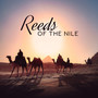 Reeds of the Nile: Egyptian Fantasy Middle Eastern Music